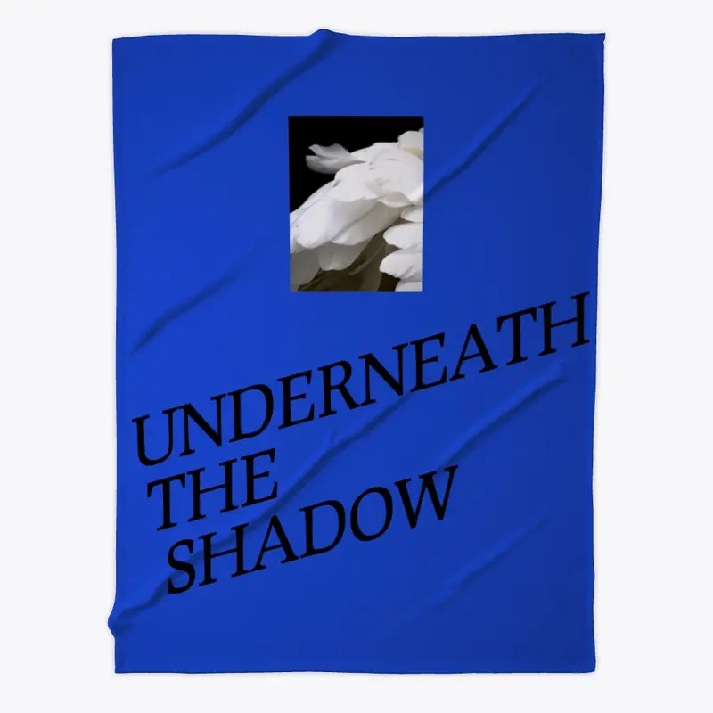 Underneath the Shadow